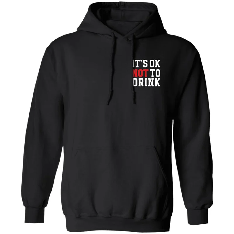 Time-Sensitive It´s ok NOT to drink Hoodie