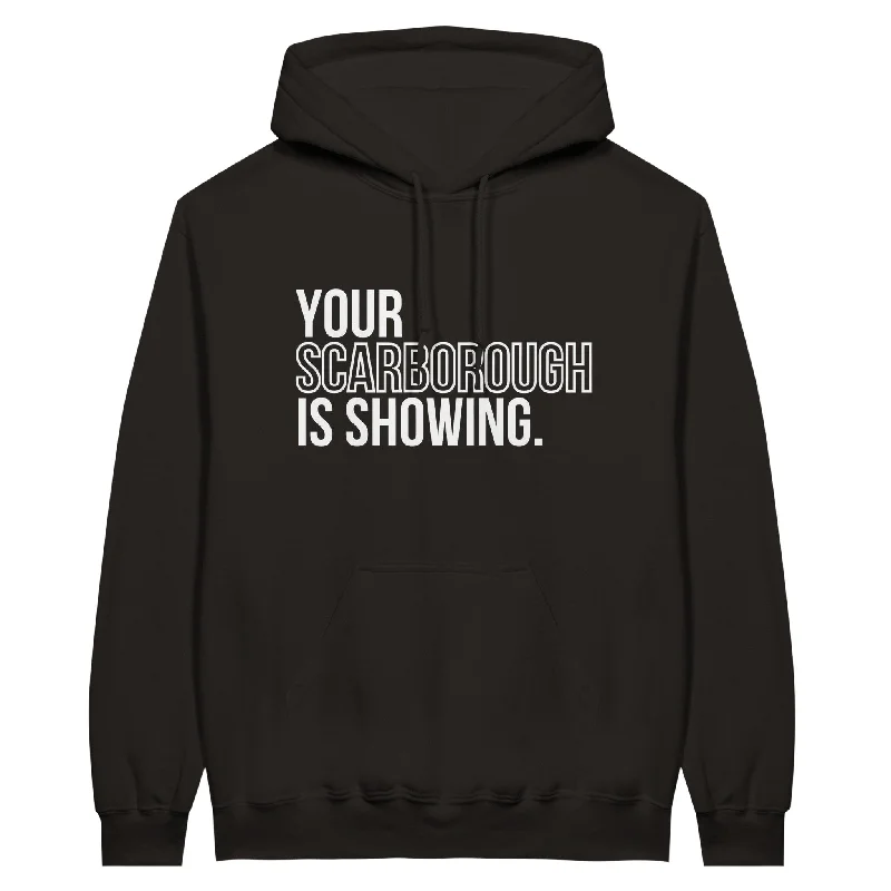 Top Pick "Your Scarborough is Showing" Classic Unisex Pullover Hoodie