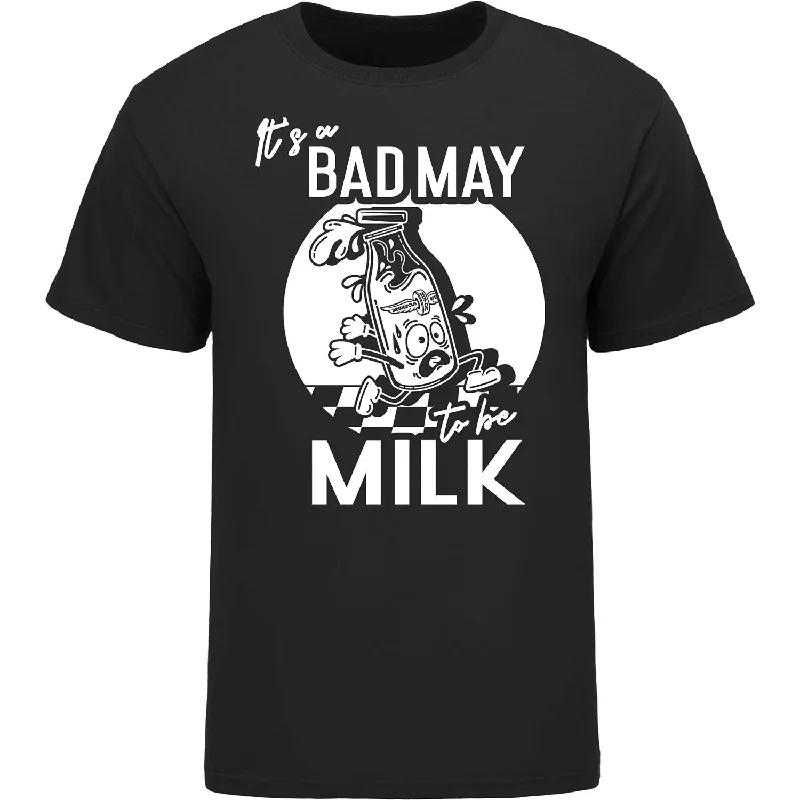 Super Deal It's a Bad May to Be Milk T-Shirt